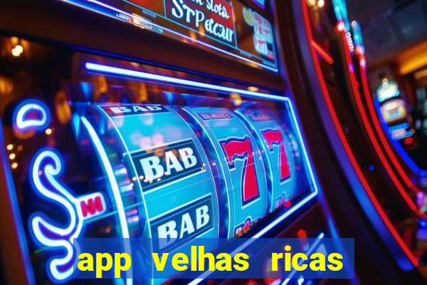 app velhas ricas do pix